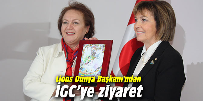 Lions Dünya Başkanı'ndan İGC’ye ziyaret