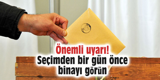 Önemli uyarı! Seçimden bir gün önce binayı görün