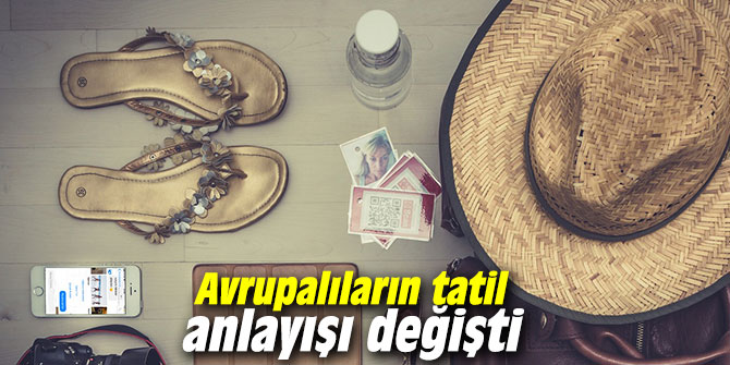 Avrupalıların tatil anlayışı değişti
