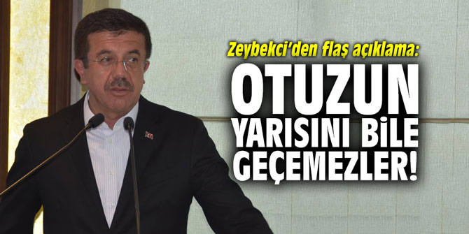 Zeybekci'den flaş açıklama: "30'un yarısını bile geçemezler"