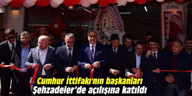 Cumhur’un Başkanları Şehzadeler’de işyeri açılışına katıldı