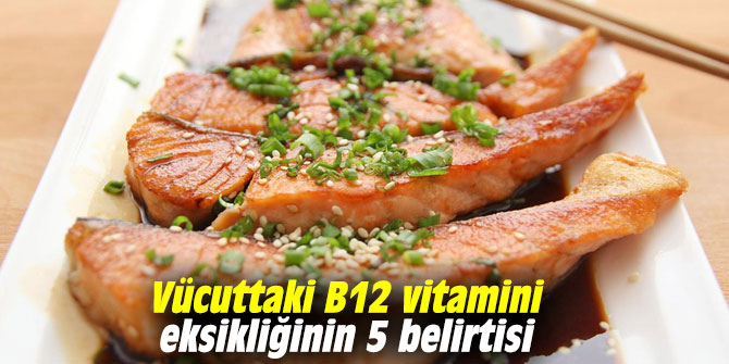 Vücuttaki B12 vitamini eksikliğinin 5 belirtisi