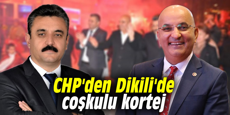 CHP'den Dikili'de coşkulu kortej