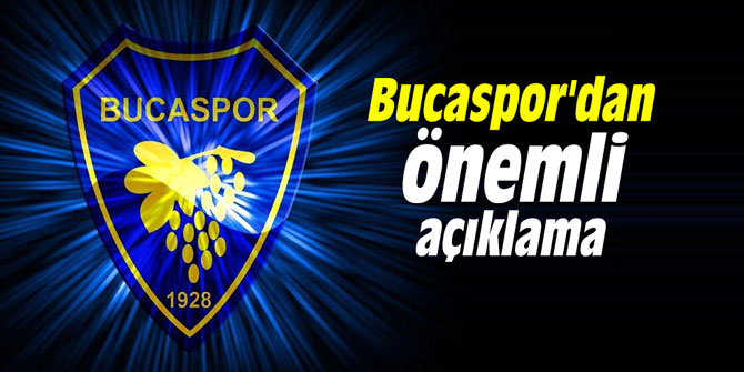 Bucaspor'dan önemli açıklama