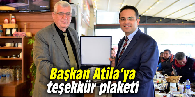Başkan Atila’ya teşekkür plaketi
