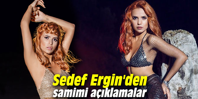 Sedef Ergin, “Klip Erotik Olsun, İnsanları Etkileyelim”