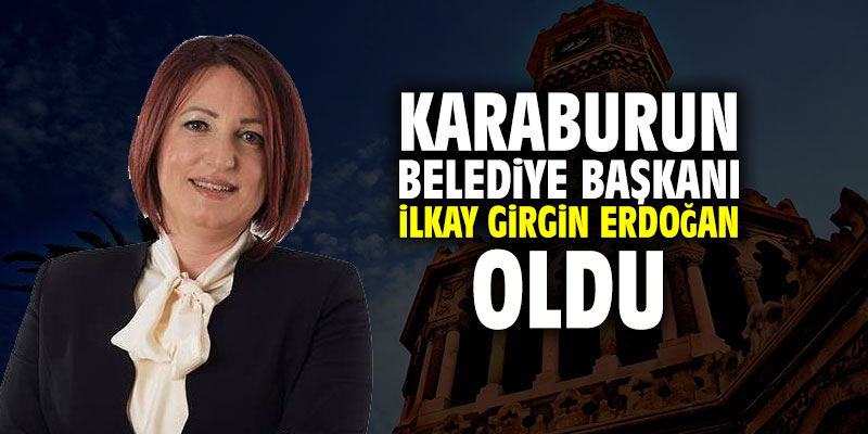 Karaburun Belediye Başkanı İlkay Girgin Erdoğan oldu
