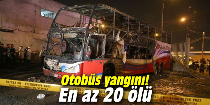 Otobüs yangını! En az 20 ölü