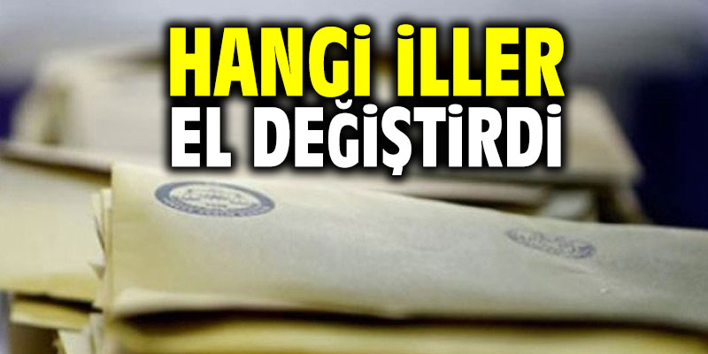 Hangi iller el değiştirdi?