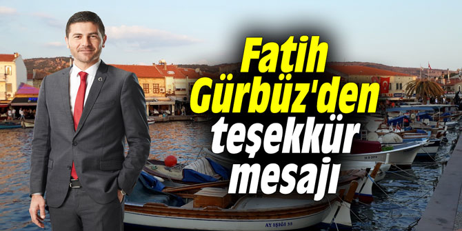 Fatih Gürbüz'den teşekkür mesajı