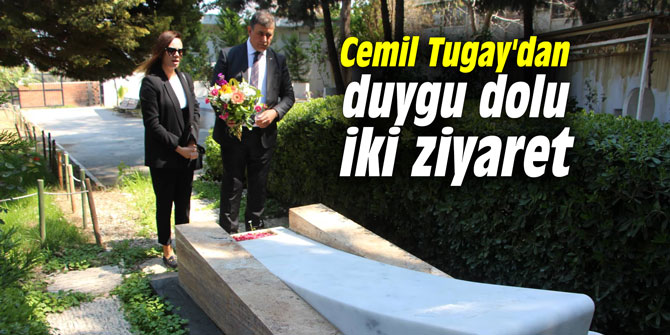 Cemil Tugay'dan duygu dolu iki ziyaret