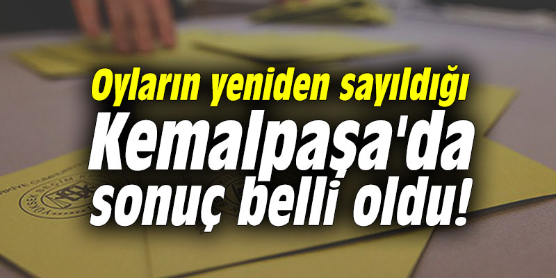 Oyların yeniden sayıldığı Kemalpaşa'da sonuç belli oldu!