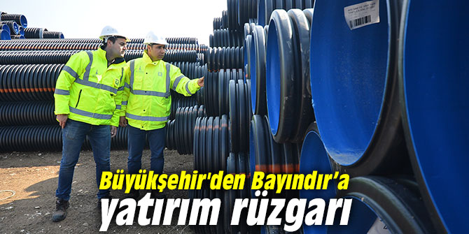 Büyükşehir'den Bayındır’a yatırım rüzgarı