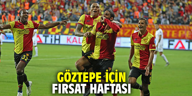 Göztepe için fırsat haftası