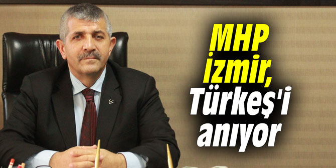 MHP İzmir, Türkeş'i anıyor