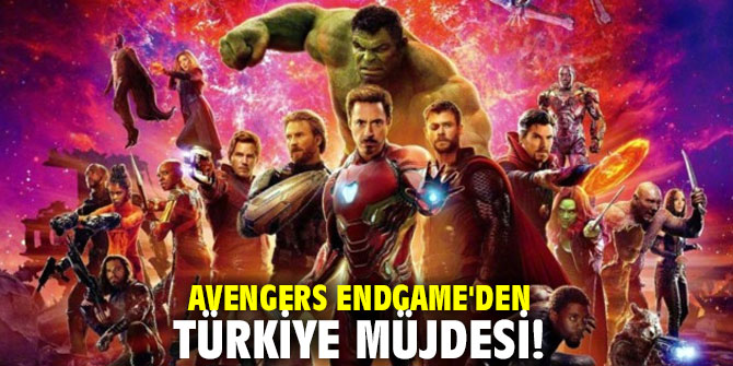 Avengers Endgame'den Türkiye müjdesi!