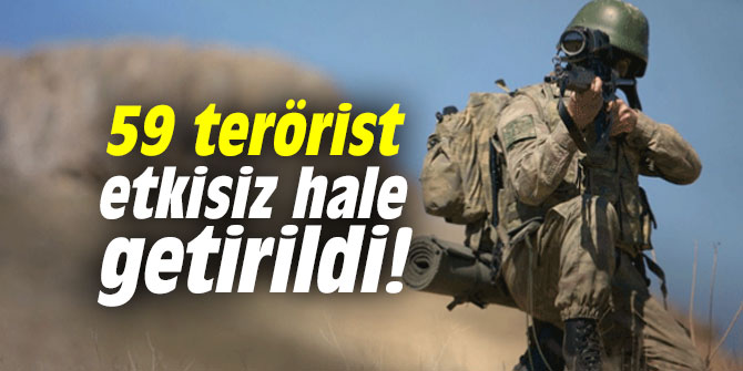 59 terörist etkisiz hale getirildi