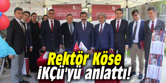 Rektör Köse İKÇÜ'yü anlattı!