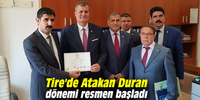 Tire'de Atakan Duran dönemi resmen başladı