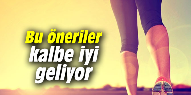 Bu öneriler kalbe iyi geliyor