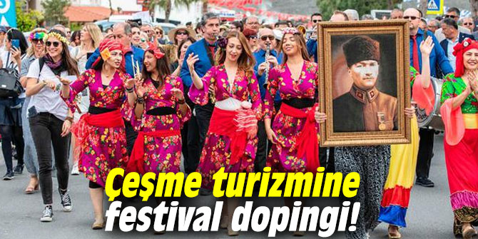 Çeşme turizmine festival dopingi!