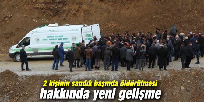 2 kişinin sandık başında öldürülmesi hakkında yeni gelişme