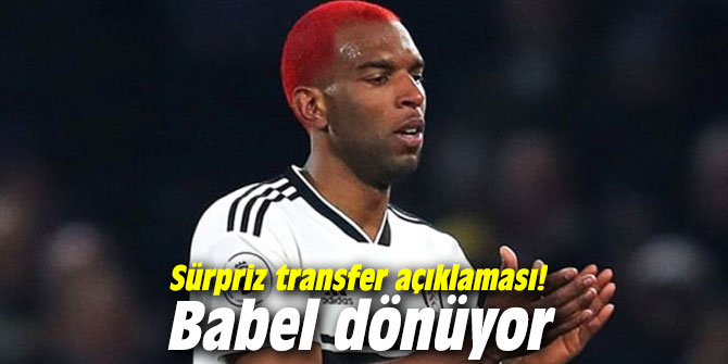 Sürpriz transfer açıklaması! Babel dönüyor
