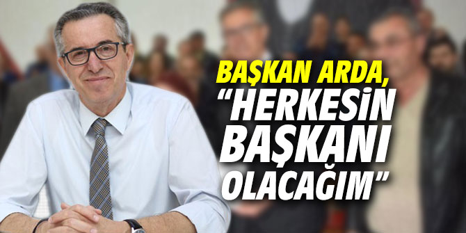 Başkan Arda mazbatasını aldı!