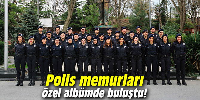 Polis memurları özel albümde buluştu!