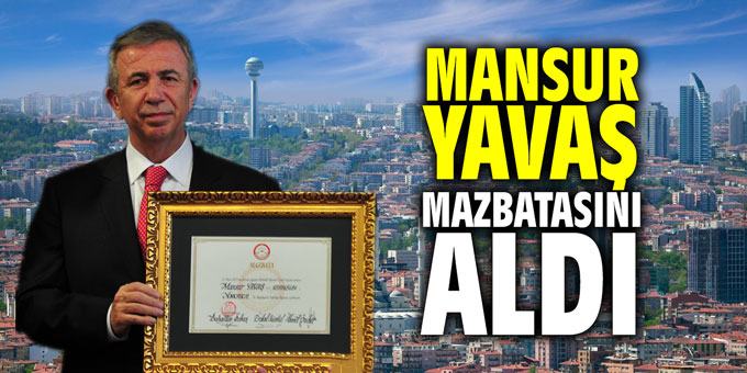 Mansur Yavaş mazbatasını aldı