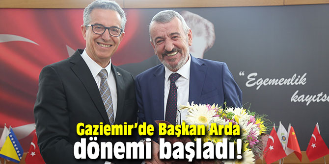 Gaziemir’de Başkan Arda dönemi başladı!