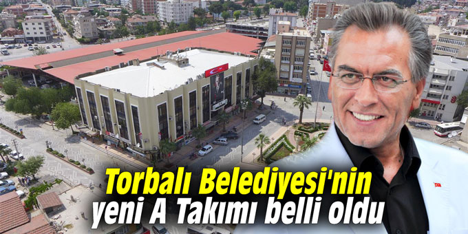 Torbalı Belediyesi'nin yeni A Takımı belli oldu