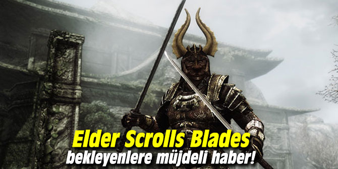 Elder Scrolls Blades bekleyenlere müjdeli haber!