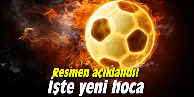 Resmen açıklandı! İşte yeni hoca