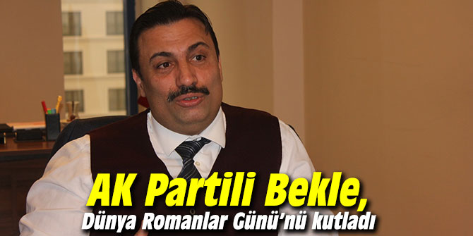 AK Partili Bekle, Dünya Romanlar Günü’nü kutladı