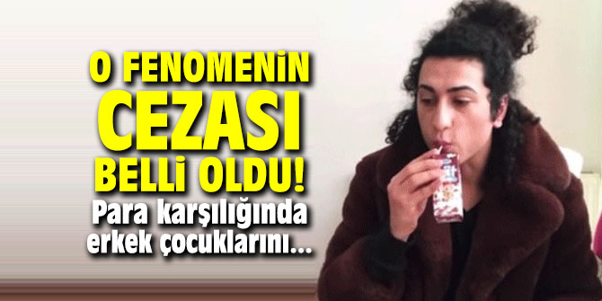 O fenomenin cezası belli oldu! Para karşılığında erkek çocuklarını...