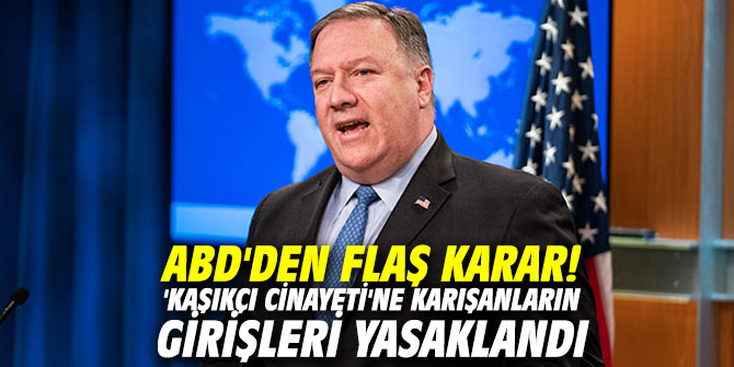 ABD'den flaş karar! 'Kaşıkçı Cinayeti'ne karışanların girişleri yasaklandı