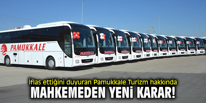 Pamukkale Turizm hakkında mahkemeden yeni karar