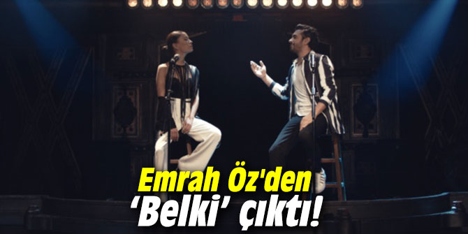 Emrah Öz'den ‘Belki’ çıktı