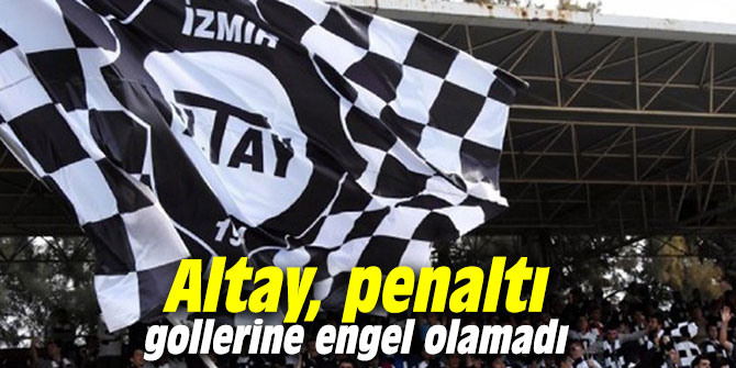Altay, penaltı gollerine engel olamadı