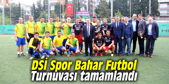 DSİ Spor Bahar Futbol Turnuvası tamamlandı