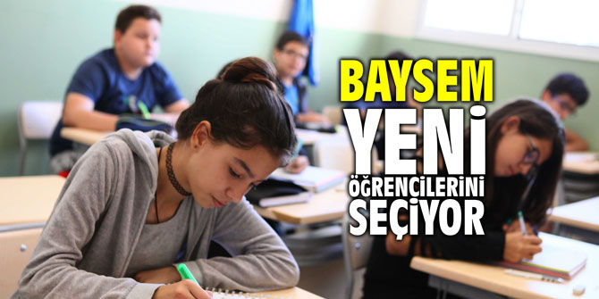 "BAYSEM" yeni öğrencilerini seçecek