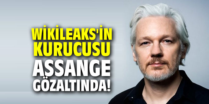 Wikileaks'in kurucusu Assange gözaltında!