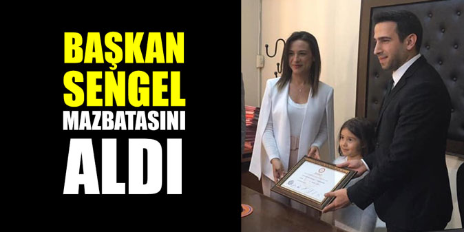 Başkan Sengel mazbatasını aldı