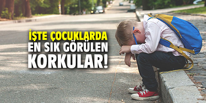 İşte çocuklarda en sık görülen korkular!