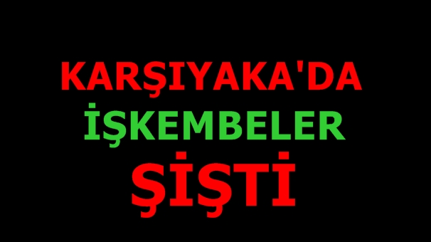 Karşıyaka'da İşkembeler Şişti