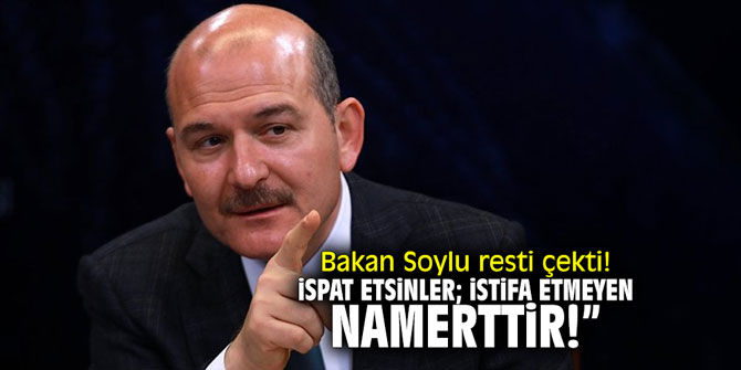 Bakan Soylu resti çekti! "İspat etsinler; istifa etmeyen namerttir"