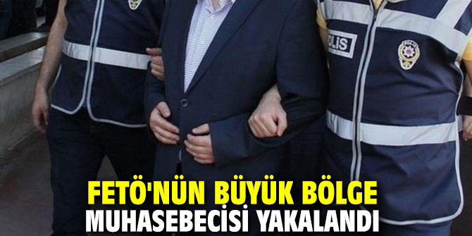 FETÖ'nün büyük bölge muhasebecisi yakalandı