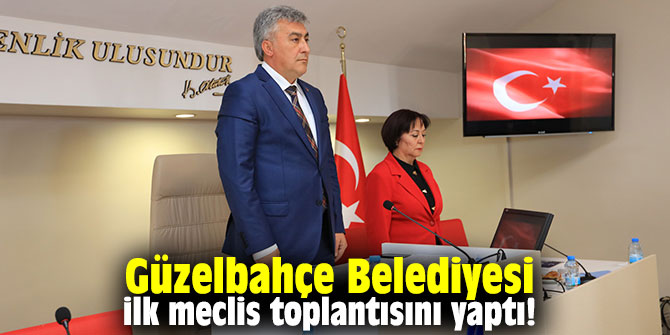 Güzelbahçe Belediyesi ilk meclis toplantısını yaptı!