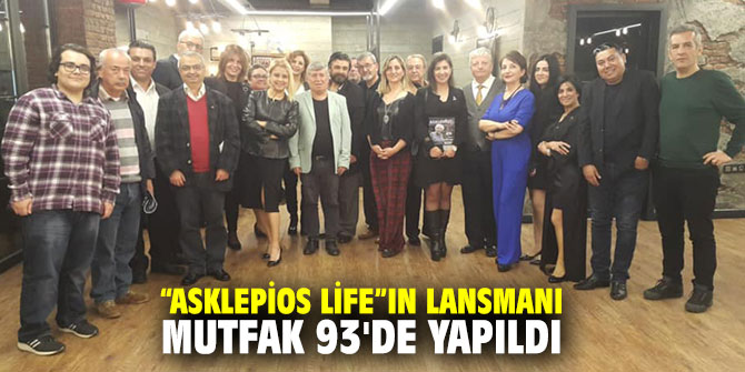 “Asklepios Life”ın lansmanı Mutfak 93'de yapıldı